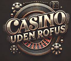 Online Casino Uden Om Rufus Det Bedste Spil uden Restriktioner