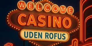 Online Casino Uden Rufus Fordele og Udfordringer Online Casino Uden Rufus Fordele og Udfordringer